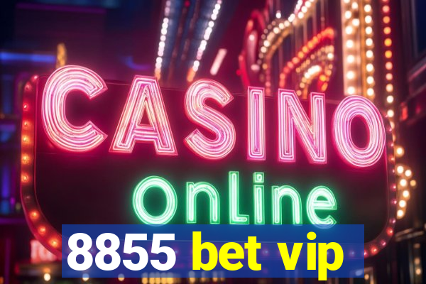 8855 bet vip